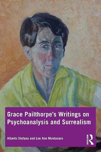 Grace Pailthorpe’s Writings on Psychoanalysis and Surrealism cover