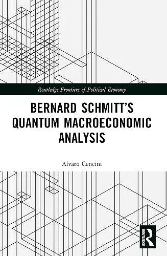 Bernard Schmitt’s Quantum Macroeconomic Analysis cover