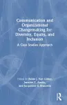 Communication and Organizational Changemaking for Diversity, Equity, and Inclusion cover