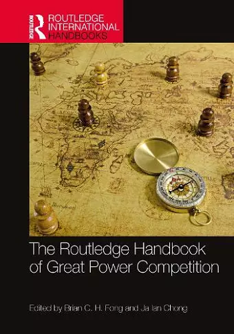 The Routledge Handbook of Great Power Competition cover