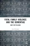 Fatal Family Violence and the Dementias cover