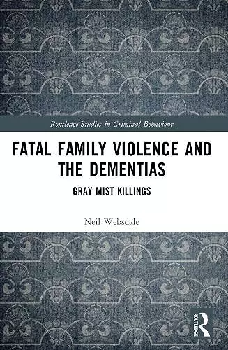 Fatal Family Violence and the Dementias cover