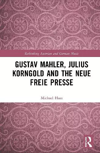 Gustav Mahler, Julius Korngold and the Neue Freie Presse cover