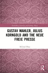 Gustav Mahler, Julius Korngold and the Neue Freie Presse cover