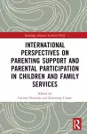 International Perspectives on Parenting Support and Parental Participation in Children and Family Services cover