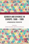 Gender and Divorce in Europe: 1600 – 1900 cover