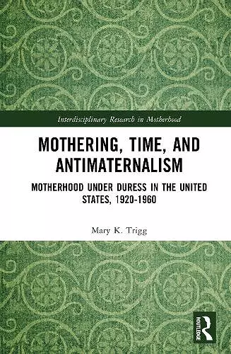 Mothering, Time, and Antimaternalism cover