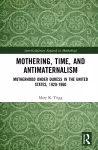 Mothering, Time, and Antimaternalism cover