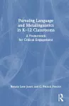 Pursuing Language and Metalinguistics in K–12 Classrooms cover