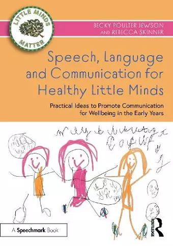 Speech, Language and Communication for Healthy Little Minds cover