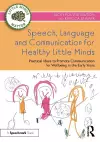 Speech, Language and Communication for Healthy Little Minds cover