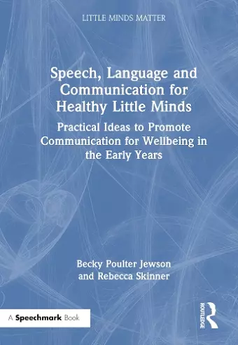 Speech, Language and Communication for Healthy Little Minds cover