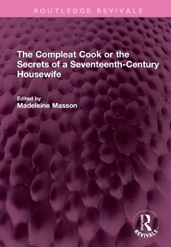 The Compleat Cook or the Secrets of a Seventeenth-Century Housewife cover