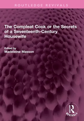 The Compleat Cook or the Secrets of a Seventeenth-Century Housewife cover