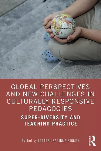 Global Perspectives and New Challenges in Culturally Responsive Pedagogies cover