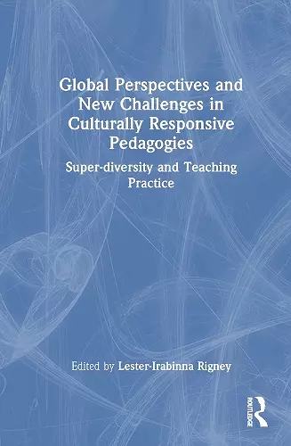 Global Perspectives and New Challenges in Culturally Responsive Pedagogies cover