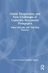 Global Perspectives and New Challenges in Culturally Responsive Pedagogies cover