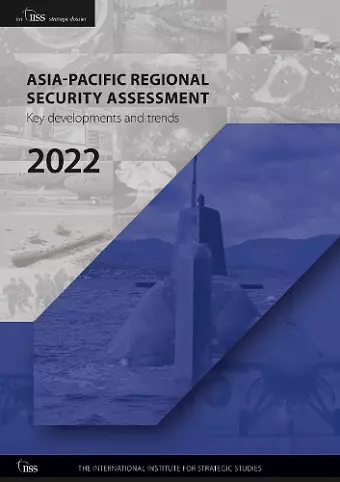 Asia-Pacific Regional Security Assessment 2022 cover