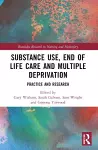 Substance Use, End-of-Life Care and Multiple Deprivation cover
