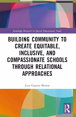 Building Community to Create Equitable, Inclusive and Compassionate Schools through Relational Approaches cover