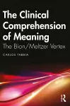 The Clinical Comprehension of Meaning cover