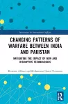 Changing Patterns of Warfare between India and Pakistan cover