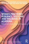 Women Practicing Resilience, Self-care and Wellbeing in Academia cover
