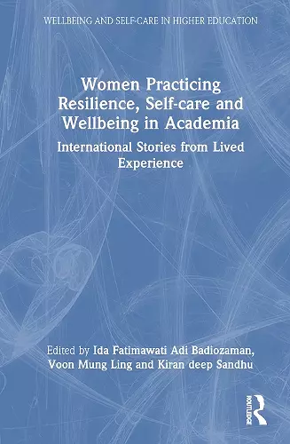 Women Practicing Resilience, Self-care and Wellbeing in Academia cover
