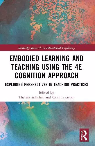 Embodied Learning and Teaching Using the 4E Cognition Approach cover