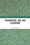 Pragmatism, Law, and Literature cover