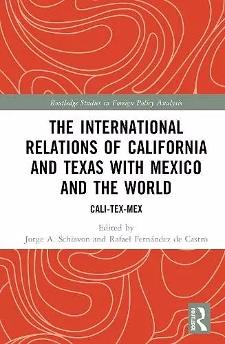 The International Relations of California and Texas with Mexico and the World cover