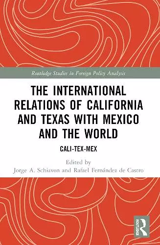 The International Relations of California and Texas with Mexico and the World cover