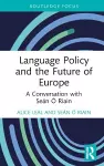 Language Policy and the Future of Europe cover