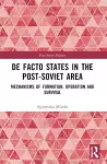 De Facto States in the Post-Soviet Area cover