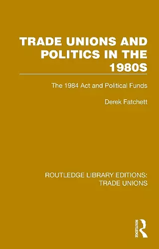 Trade Unions and Politics in the 1980s cover