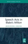 Speech Acts in Blake’s Milton cover