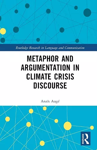 Metaphor and Argumentation in Climate Crisis Discourse cover