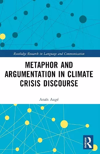 Metaphor and Argumentation in Climate Crisis Discourse cover