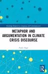 Metaphor and Argumentation in Climate Crisis Discourse cover