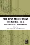 Fake News and Elections in Southeast Asia cover