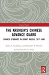 The Kremlin's Chinese Advance Guard cover