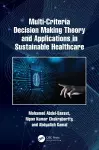 Multi-Criteria Decision Making Theory and Applications in Sustainable Healthcare cover