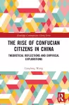 The Rise of Confucian Citizens in China cover
