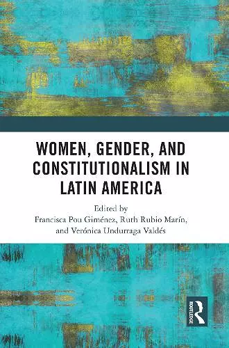 Women, Gender, and Constitutionalism in Latin America cover