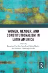 Women, Gender, and Constitutionalism in Latin America cover