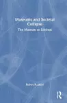 Museums and Societal Collapse cover