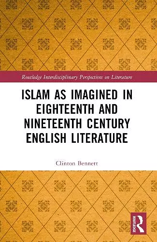 Islam as Imagined in Eighteenth and Nineteenth Century English Literature cover