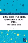 Formation of Periodical Authorship in 1920s Korea cover