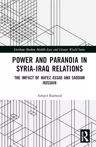 Power and Paranoia in Syria-Iraq Relations cover