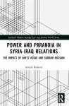 Power and Paranoia in Syria-Iraq Relations cover